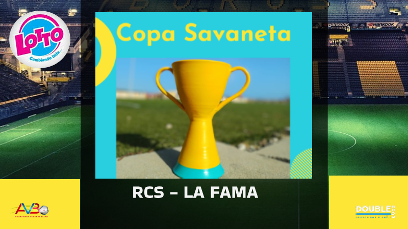 COPA SAVANETA RCS -LA FAMA